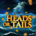 Heads or Tails